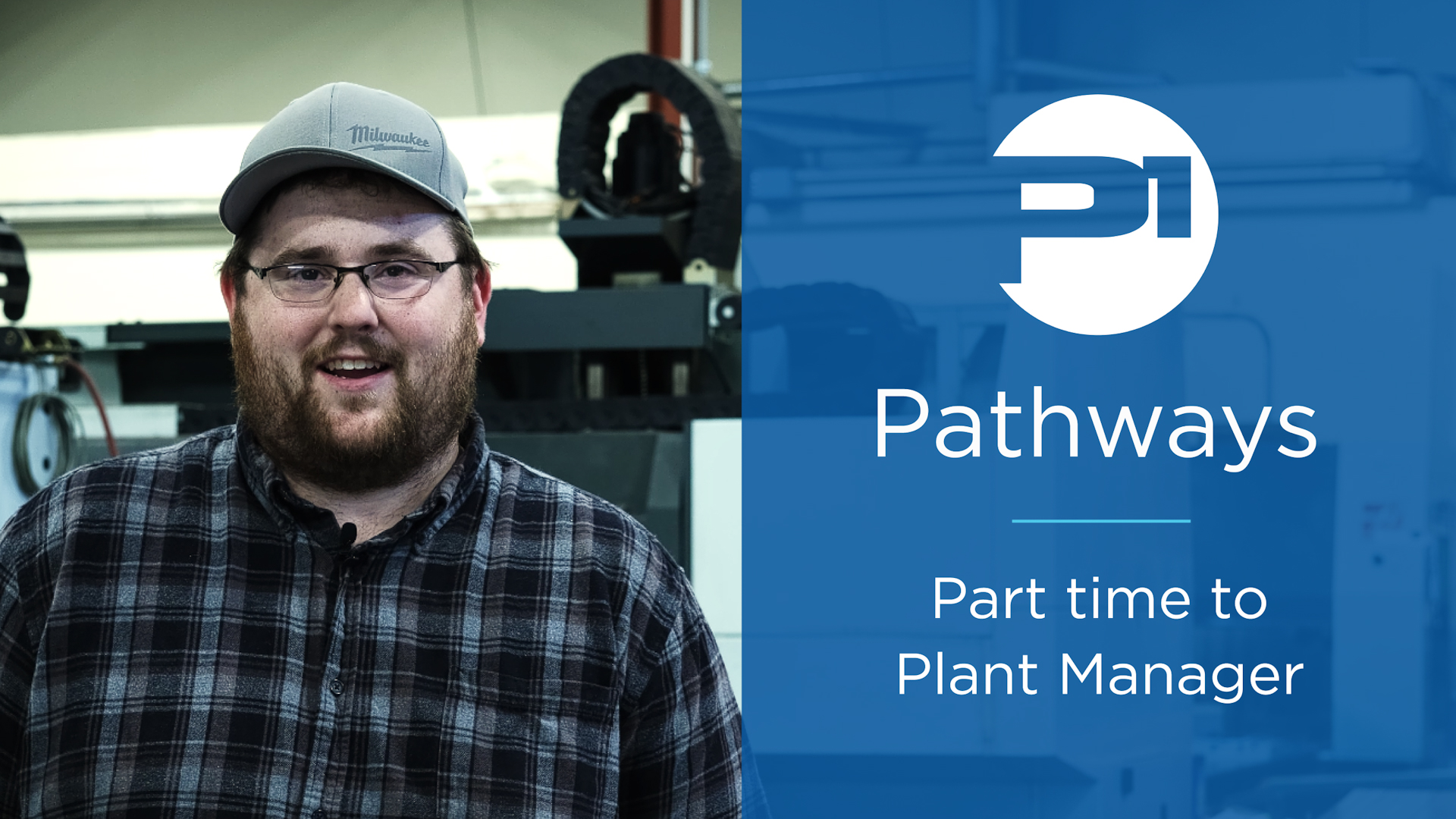 P1 Pathways : part time to plant manager